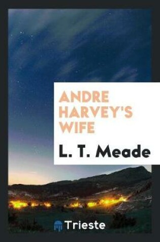 Cover of Andre Harvey's Wife