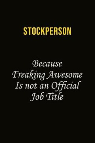 Cover of Stockperson Because Freaking Awesome Is Not An Official Job Title