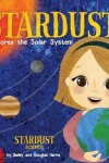 Book cover for Stardust Explores the Solar System