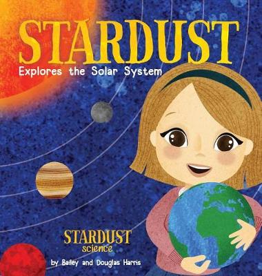 Book cover for Stardust Explores the Solar System