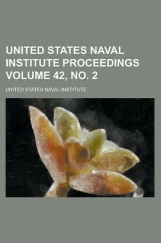 Cover of United States Naval Institute Proceedings Volume 42, No. 2