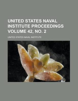 Book cover for United States Naval Institute Proceedings Volume 42, No. 2