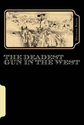 Book cover for The Deadest Gun In The West