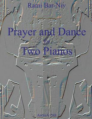 Book cover for Prayer and Dance for Two Pianos