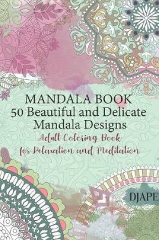 Cover of Mandala Book - 50 Beautiful and Delicate Mandala Designs