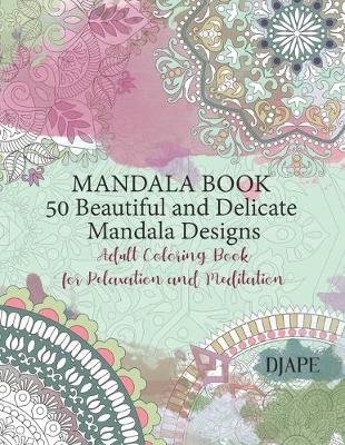 Book cover for Mandala Book - 50 Beautiful and Delicate Mandala Designs