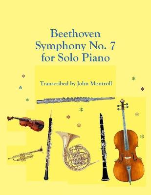 Book cover for Beethoven Symphony No. 7 for Solo Piano