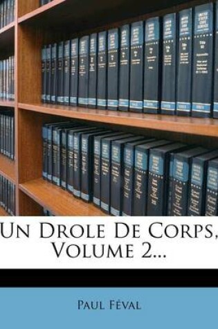 Cover of Un Drole de Corps, Volume 2...