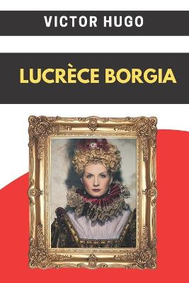 Book cover for Lucrèce Borgia - annoté