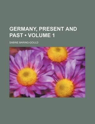 Book cover for Germany, Present and Past (Volume 1)