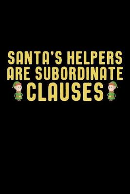 Book cover for Santa's Helpers Are Subordinate Clauses