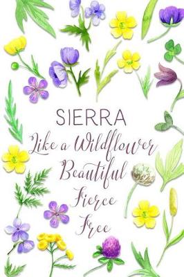 Book cover for Sierra Like a Wildflower Beautiful Fierce Free