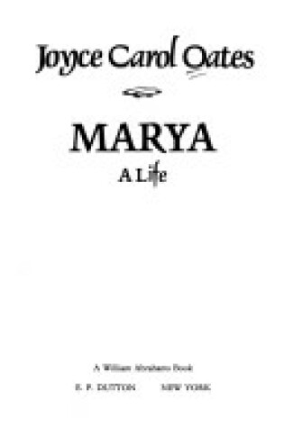 Cover of Oates Joyce Carol : Marya A Life (Hbk)