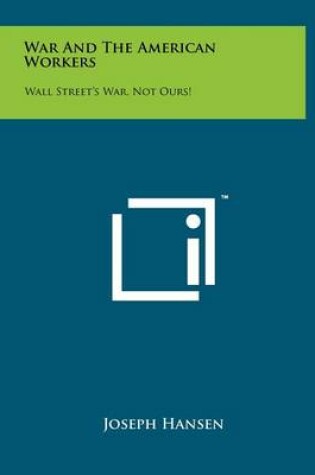 Cover of War and the American Workers