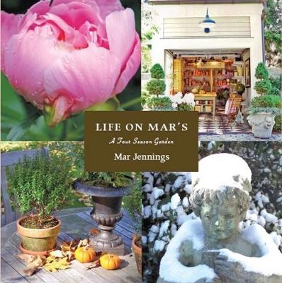 Cover of Life on Mar's: A Four Season Garden