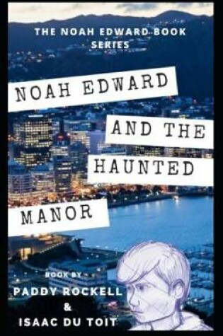 Cover of Noah Edward and the Haunted Manor