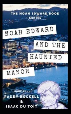 Cover of Noah Edward and the Haunted Manor