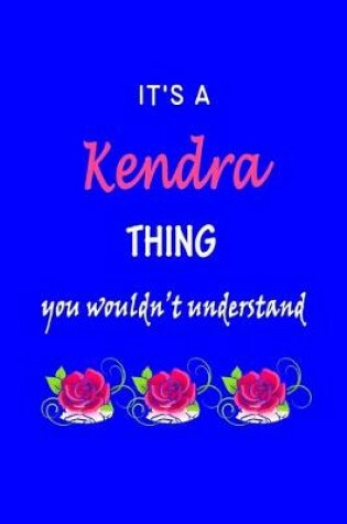 Cover of It's A Kendra Thing You Wouldn't Understand