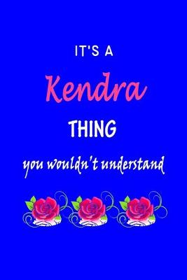 Book cover for It's A Kendra Thing You Wouldn't Understand