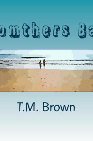 Cover of Momthers Bay