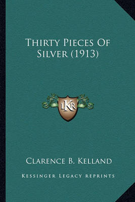 Book cover for Thirty Pieces of Silver (1913) Thirty Pieces of Silver (1913)