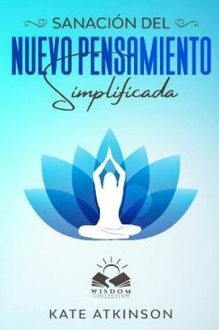 Cover of Sanacion del Nuevo Pensamiento - Simplificada