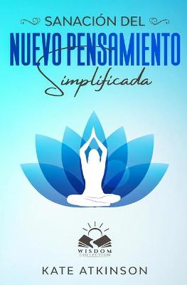 Book cover for Sanacion del Nuevo Pensamiento - Simplificada