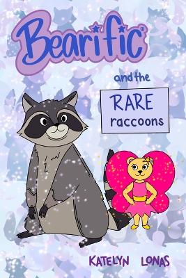 Book cover for Bearific(R) and the Rare Raccoons