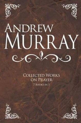 Cover of Andrew Murray: Collected Works on Prayer