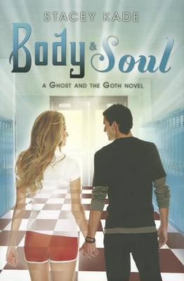 Cover of Body & Soul (a Ghost and the Goth Novel)