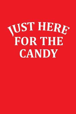 Book cover for Just Here for the Candy