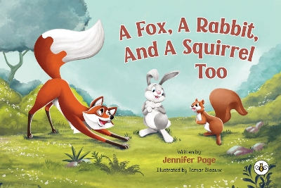 Book cover for A Fox, A Rabbit, And A Squirrel Too