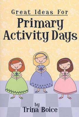 Book cover for Great Ideas for Primary Activity Days