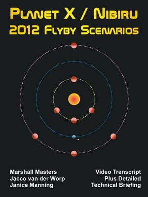 Book cover for Planet X / Nibiru 2012 Flyby Scenarios