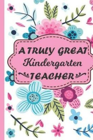 Cover of A Truly Great Kindergarten Teacher