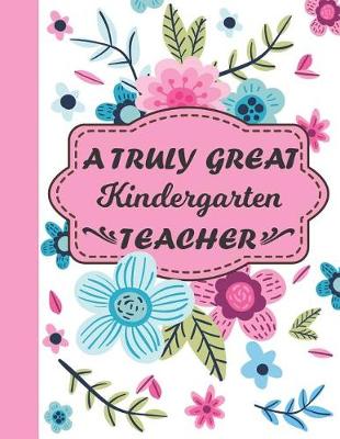 Book cover for A Truly Great Kindergarten Teacher