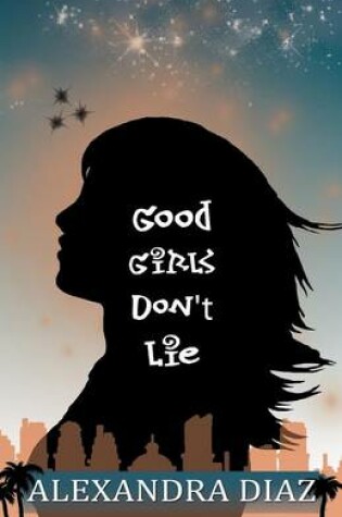 Cover of Good Girls Don't Lie
