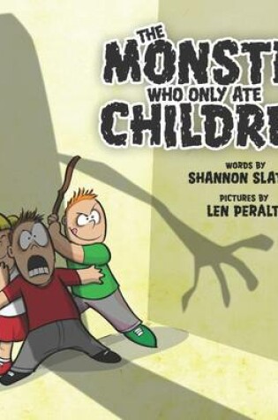 Cover of The Monster Who Only Ate Children