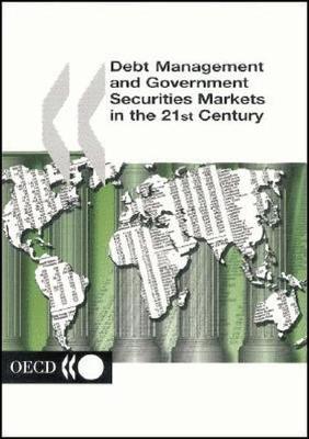 Book cover for Debt Management and Government Securities Markets in the 21st Century