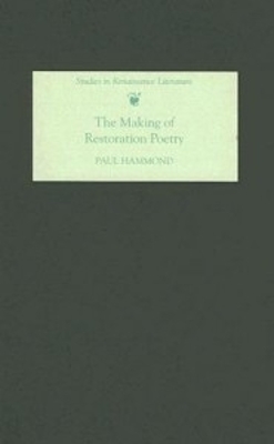 Book cover for The Making of Restoration Poetry