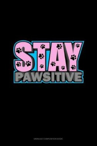 Cover of Stay Pawsitive