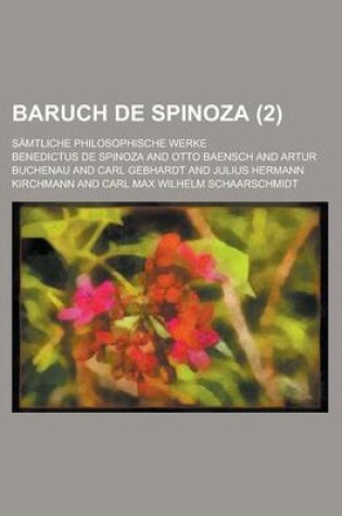 Cover of Baruch de Spinoza; Samtliche Philosophische Werke (2)