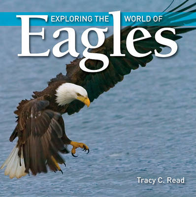 Book cover for Exploring the World of Eagles