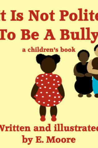 Cover of It Is Not Polite to Be a Bully