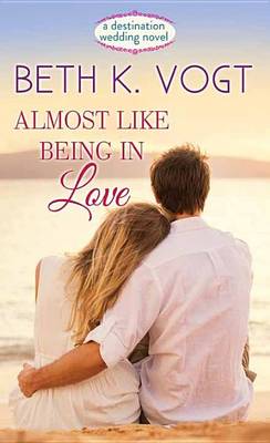 Book cover for Almost Like Being in Love