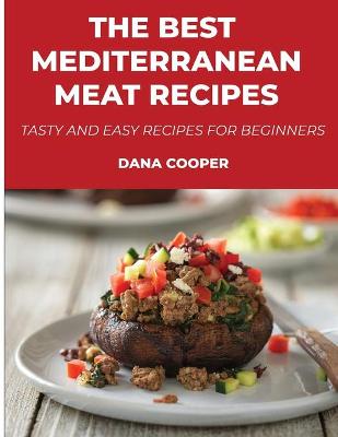 Book cover for The Best Mediterranean Meat Recipes