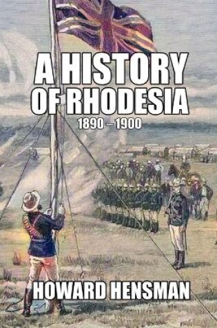 Cover of A History of Rhodesia 1890-1900
