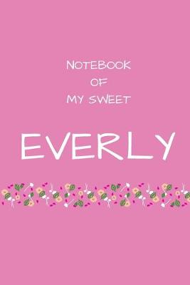 Book cover for Notebook of my sweet Everly