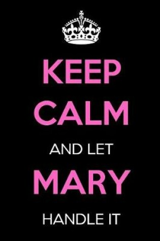 Cover of Keep Calm and Let Mary Handle It