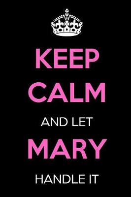 Book cover for Keep Calm and Let Mary Handle It